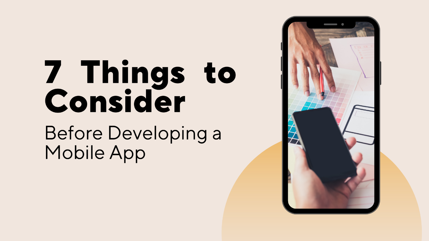 7 Things to Consider Before Developing a Mobile App