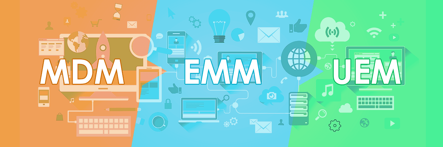 MDM vs MAM vs EMM vs UEM: What's the Difference?