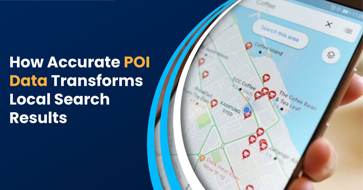 How Accurate POI Data Transforms Local Search Results?