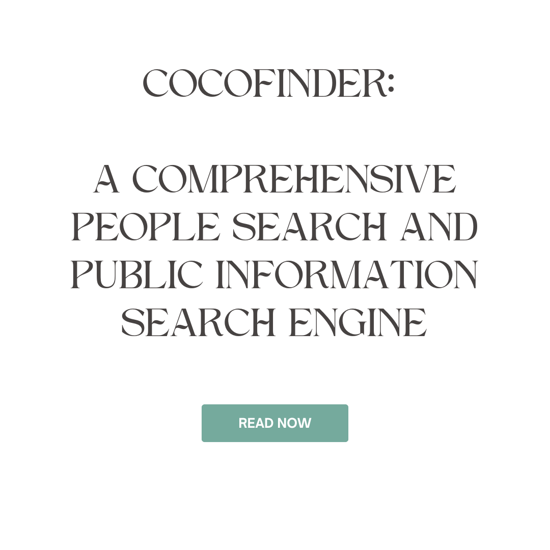 CocoFinder: A Comprehensive People Search and Public Information Search Engine