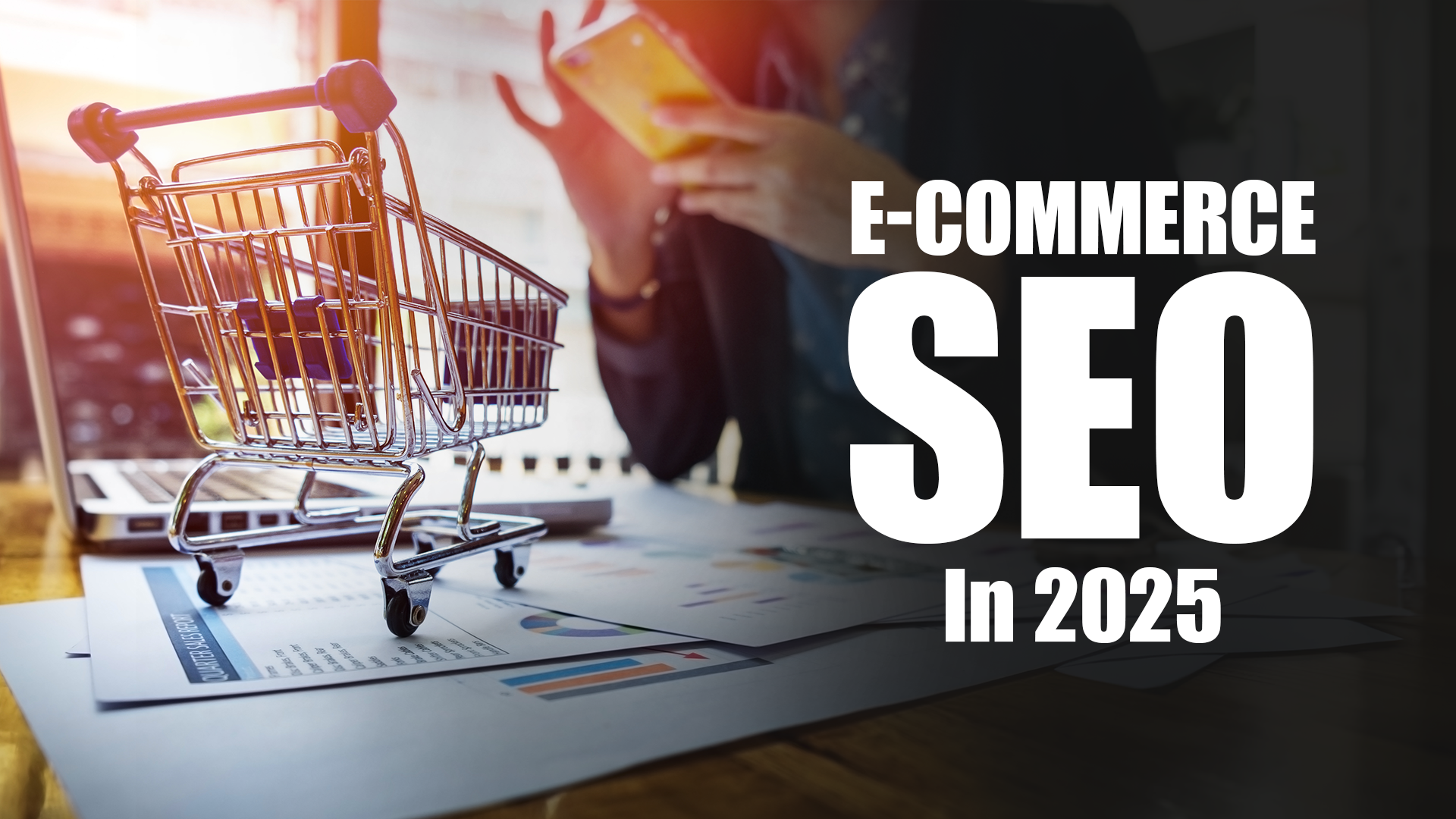 E-Commerce SEO in 2025: Best Practices to Drive Organic Sales