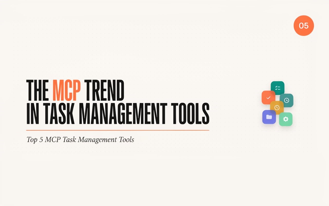 The MCP Trend in Task Management: Top 5 MCP Tools